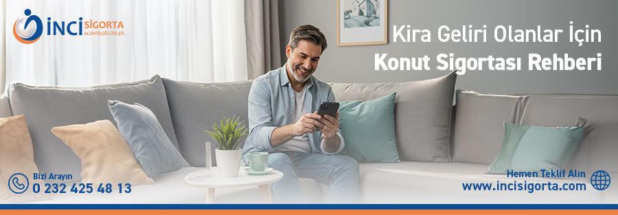 Kira Geliri Olanlar İçin Konut Sigortası Rehberi